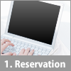 1. Reservation